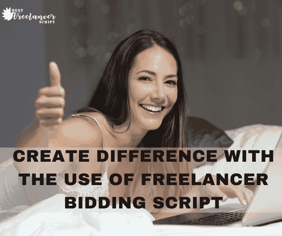 Create Difference with the Use of Freelancer Bidding Script